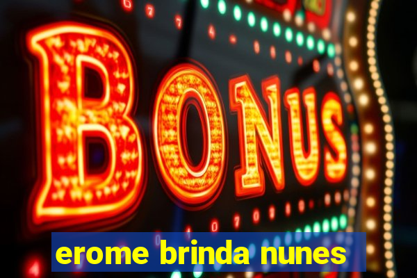 erome brinda nunes